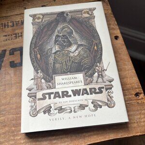 NEW William Shakespeare's Star Wars Book - Verily, A New Hope by Ian Doescher